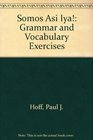 Somos Asi Iya Grammar and Vocabulary Exercises