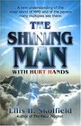 The Shining Man with Hurt Hands