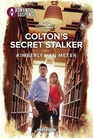 Colton's Secret Stalker (Coltons of Owl Creek, Bk 3) (Harlequin Romantic Suspense, No 2271)