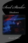 Soul Stealer Shadows