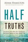 Half Truths Youth Study Book: God Helps Those Who Help Themselves and Other Things the Bible Doesn't Say