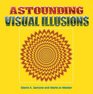 Astounding Visual Illusions by Gianni A Sarcone MarieJo Waeber