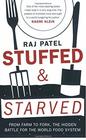 Stuffed and Starved markets Power and the hidden Battle for the World Food System