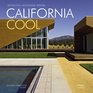 California Cool: Moderism Reborn