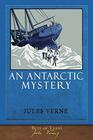 Best of Verne An Antarctic Mystery Illustrated Classic