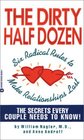 Dirty Half Dozen  Six Radical Rules to Make Relationships Last