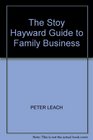 The Stoy Hayward Guide to Family Business