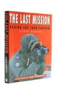 The Last Mission: Behind the Iron Curtain