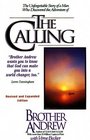 The Calling Unforgettable Story of a Man Who Discovered the Adventure of the Calling