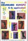The Drunkard Kung Fu and Its Application
