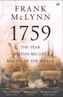 1759  The Year Britain Became Master of the World