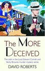 The More Deceived The Sixth in the Lord Edward Corinth and Verity Browne Murder Mystery Series