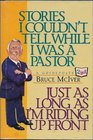 Stories I Couldn't Tell While I Was a Pastor / Just As Long As I'm Riding Up Front