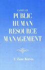 Cases in Public Human Resource Management