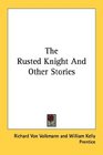 The Rusted Knight And Other Stories