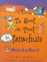 To Root to Toot to Parachute What is a Verb