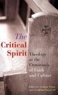 The Critical Spirit Theology at the Crossroads of Faith and Culture