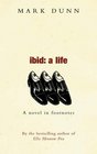 Ibid : A Life