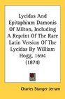 Lycidas And Epitaphium Damonis Of Milton Including A Reprint Of The Rare Latin Version Of The Lycidas By William Hogg 1694