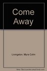 Come Away