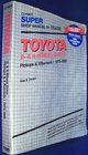 Toyota 2 and 4 Wheel Drive Pickups and 4 Runners 19751987 Gas and Diesel Super Shop Manual