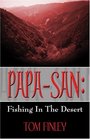 Papasan Fishing in the Desert