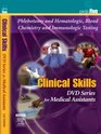Saunders Clinical Skills for Medical Assistants Disk Five Phlebotomy and Hematologic Blood Chemistry and Immunologic Testing
