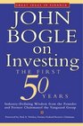John Bogle on Investing The First 50 Years