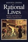 Rational Lives  Norms and Values in Politics and Society