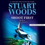 Shoot First (Stone Barrington, Bk 45) (Audio CD) (Unabridged)