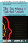 The New Science of Technical Analysis Using the Statistical Techniques of Neuroscience to Uncover Order and Chaos in the Markets