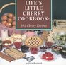 Lifes Little Cherry Cookbook 101 Cherry Recipes