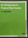 An Introduction to Tropical Rain Forests