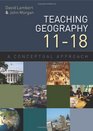 Teaching Geography 1118 A Conceptual Approach