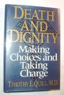 Death and Dignity Making Choices and Taking Charge