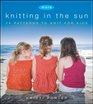 More Knitting in the Sun 24 Patterns to Knit for Kids