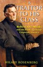 A Traitor to His Class Robert AG Monks and the Battle to Change Corporate America