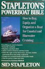 Stapleton's powerboat bible How to buy equip and organize a boat for coastal and bluewater cruising