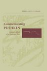 Commemorating Pushkin Russia's Myth of a National Poet