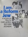 I Am a Reform Jew A Workbook Diary