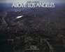 Above Los Angeles Revised Edition
