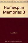 Homespun Memories 3