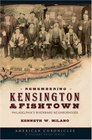Remembering Kensington  Fishtown Philadelphia's Riverward Neighborhoods