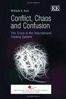 Conflict Chaos and Confusion The Crisis in the International Trading System