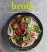 Broth Nature's cureall for health and nutrition with delicious recipes for broths soups stews and risottos