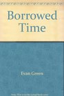 On Borrowed Time