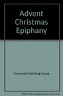 Advent Christmas Epiphany