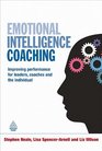 Emotional Intelligence Coaching Improving Performance for Leaders Coaches and the Individual