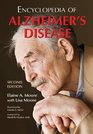 Encyclopedia of Alzheimer's Disease With Directories of Research Treatment and Care Facilities