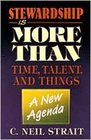 Stewardship Is More Than Time Talent And Things A New Agenda